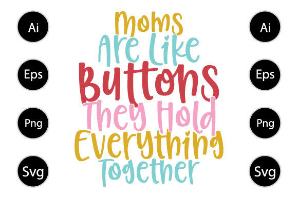 Moms Are Like Buttons: A Designer’s Review