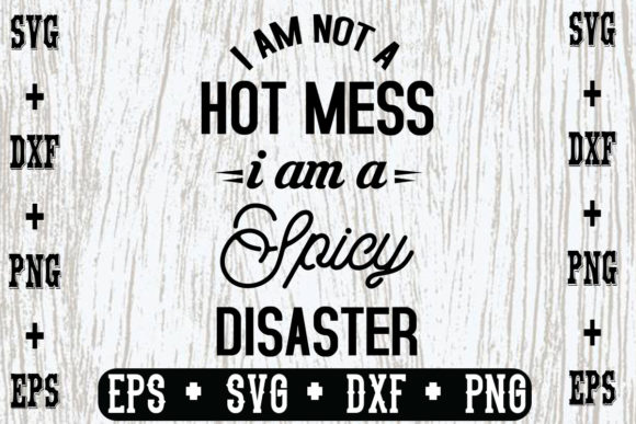 Review: I Am Not a Hot Mess, I Am a Spicy Disast Design