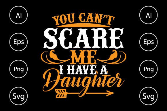 Review: You Can’t Scare Me I Have a Daughter Tee