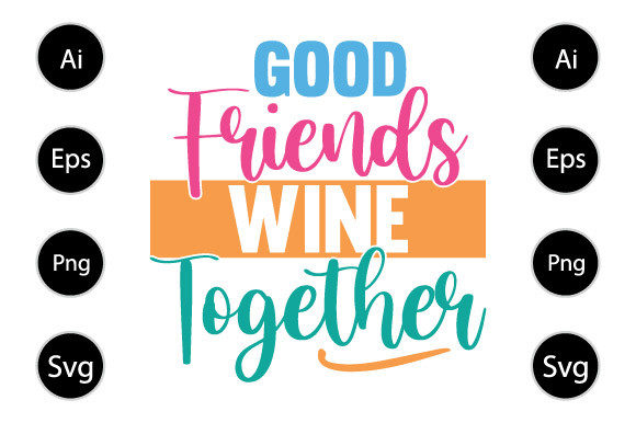 Reviewing the Good Friends Wine Together T Shirt Design